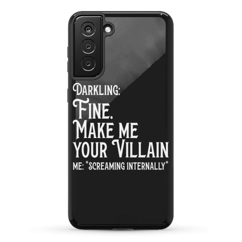 Make Me Your Villain Phone Case